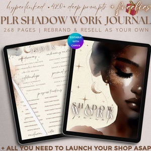 May include: A digital tablet displaying a printable journal cover with a watercolour illustration of a woman's face with gold glitter and a crescent moon. The text on the cover reads "Shadow Work Journal". The journal is 268 pages and can be rebranded and resold. The text "Editable with Canva" is in a white box with a green border.