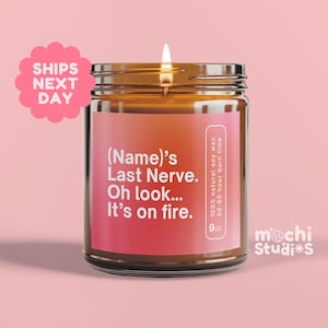 Custom Last Nerve, Scented Soy Candle, Custom Name Candle, Funny Gift MC-1224