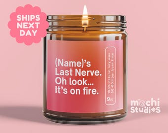 Custom Last Nerve, Scented Soy Candle, Custom Name Candle, Funny Gift MC-1224