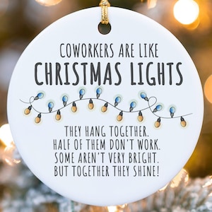 Coworkers Are Like Christmas Lights - Ornaments Bestie Coworker Gift - Work Bestie, Work Friend Ornament - Coworker Gifts MO-0337