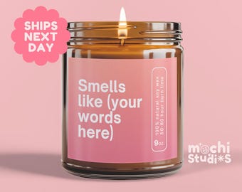 Custom Smells Like Candle, Soy Wax Candle, Vegan Candle, Custom Text, Personalized Message MC-1241