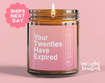 Your Twenties Have Expired Funny 20th Candle Birthday Gift - Twentieth Birthday Party - Funny Birthday Gift - Soy Wax Scented Candle MC-819
