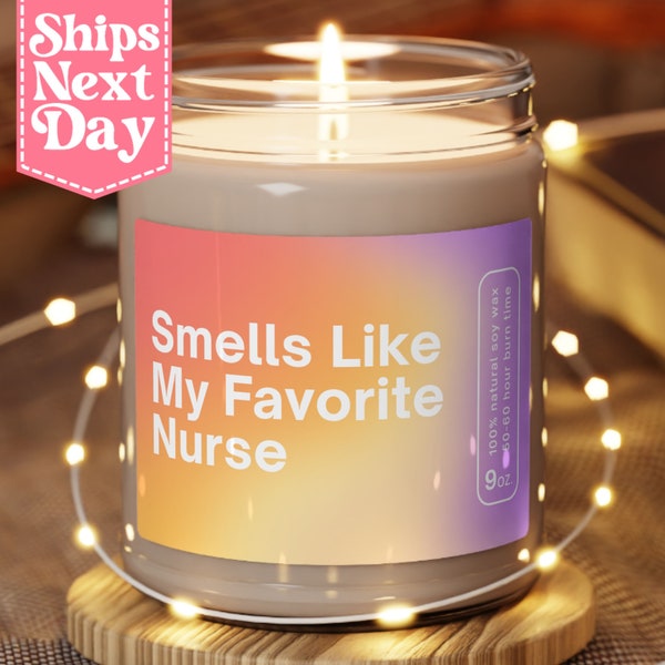 Smells Like My Favorite Nurse, Scented Candle, Nurse Appreciation Week, Gift For Nurse, Candle Gift For Nurses, Nurse Week MC-1355