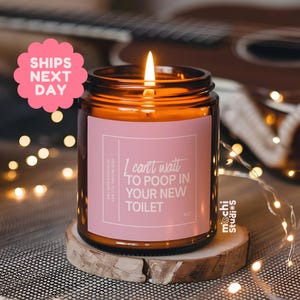 I Can't Wait to Poop in Your New Toilet Funny New Homeowner Candle Gift - Housewarming Gift - Bestfriend Gift Ideas - Funny Gift MC-404