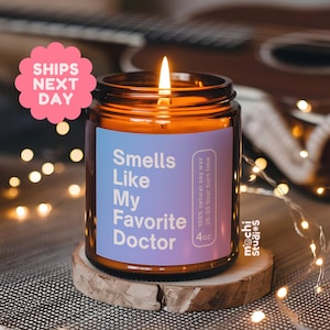Smells Like My Favorite Doctor Soy Wax Candle, Gift For Doctor, Doctor&#39;s Gift Candle, Candle Decoration For Doctor MC-134