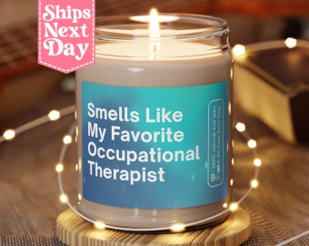 Smells Like My Favorite Occupational Therapist, OT Gift, Appreciation Week, OTA Gift, Occupational Therapy Candle MC-1356