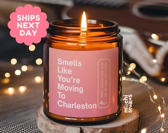 Smells Like You're Moving To Charleston South Carolina Soy Wax Candle, Moving To Charleston South Carolina Gift MC-137