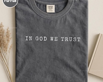 T-shirt In God We Trust Comfort Colors, T-shirt Christian Foi minimaliste