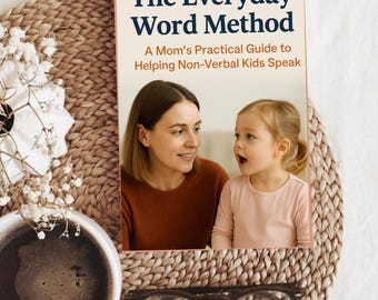 Mom's Guide for Nonverbal Kids: Everyday Words & Phrases (Printable PDF)