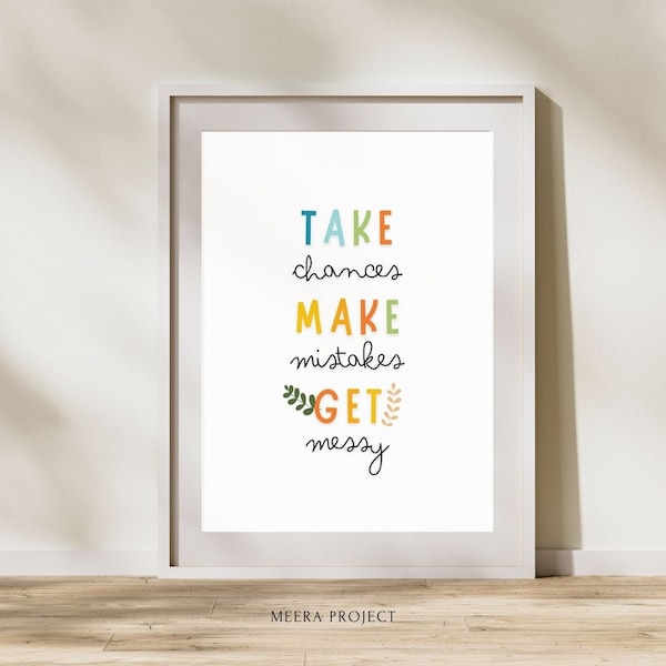 Embrace the Mess! "Take Chances, Make Mistakes, Get Messy" Wall Art (Kids Room Decor, Classroom Poster, Growth Mindset Art)