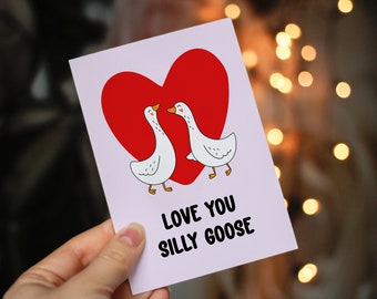 Love You Silly Goose, Valentine's Day Cards, Anniversary Cards, Card for Boyfriend, Card for Girlfriend, Card for Husband, Card for Wife