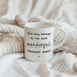 The Most Wonderful Teacher Ever Mug - Thank You Teacher, Teacher Gift, Best Teacher Ever, Teacher Coffee Mug, Teacher Appreciation Gift