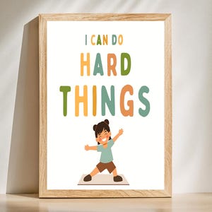 I Can Do Hard Things Printable Wall Art, Positive Classroom Posters, Motivational Decor for School, Homeschool & Nursery Wall Art Decor