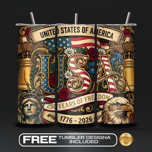 May include: A stainless steel tumbler with a patriotic design. The design includes the text "USA", the American flag, the Statue of Liberty, an eagle, and the text "250 Years of Freedom 1776-2026". The tumbler has two straws.