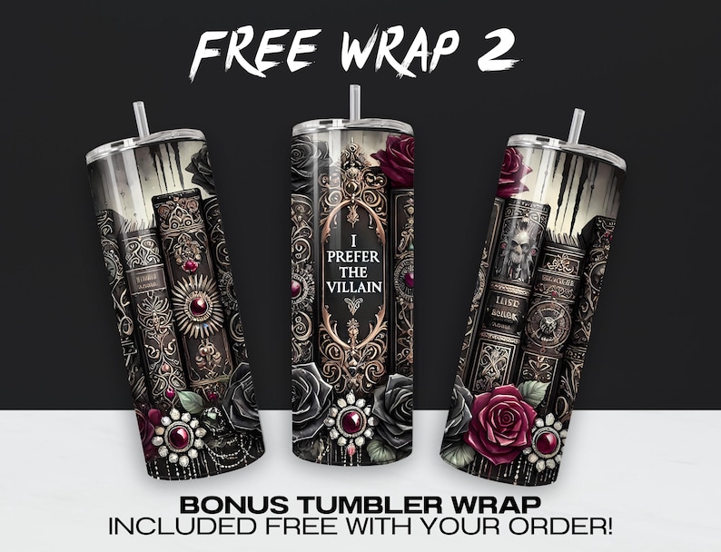 May include: Three black and gold tumbler wraps with a gothic book and rose design. The centre wrap features the text "I Prefer The Villain".