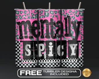 Mentally Spicy Snarky Tumbler Wrap PNG, 20oz Skinny Sublimation, Sarcastic Mental Health Humor, Retro Checkered Pattern, Sassy Funny Mom