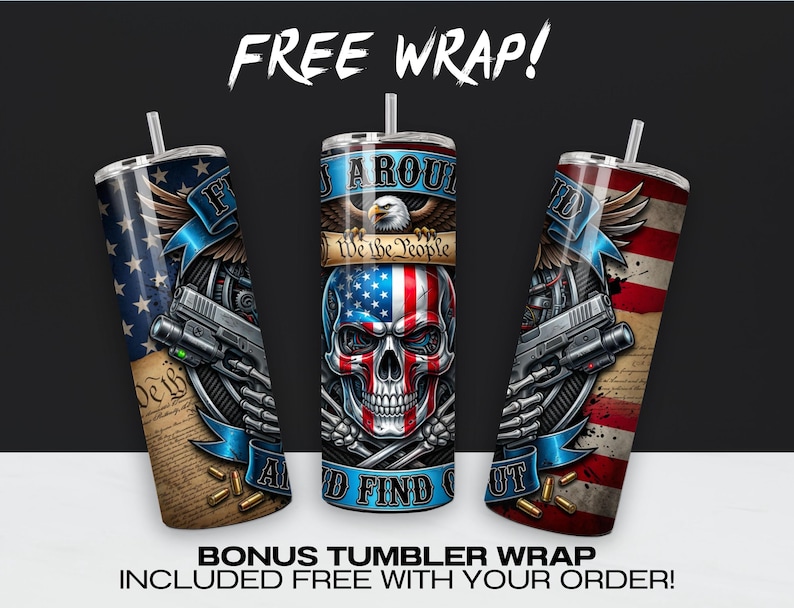 May include: Three stainless steel tumblers with lids and straws. Each tumbler features a patriotic design with an American flag, a skull, a gun, and the text "FIND OUT". The words "FREE WRAP!" are at the top.