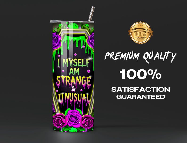 May include: A green and purple stainless steel tumbler with a gothic-style design. It features a black coffin with dripping green liquid and the text "I Myself Am Strange & Unusual".