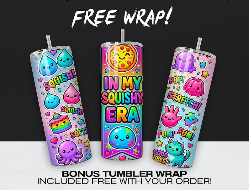 May include: Three cylindrical tumblers with straws, featuring colorful cartoon graphics of food, animals, and shapes. The center tumbler displays the text "IN MY SQUISHY ERA," while the others feature words like "SQUISH!," "POP!," and "STRETCH!" against a vibrant, multi-colored gradient background.