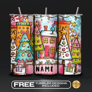May include: A festive Christmas-themed tumbler with a vibrant design. The tumbler showcases illustrations of houses, Christmas trees, and presents. The word "NAME" is displayed on the front. The tumbler includes a straw and the text "FREE TUMBLER DESIGNA INCLUDED".