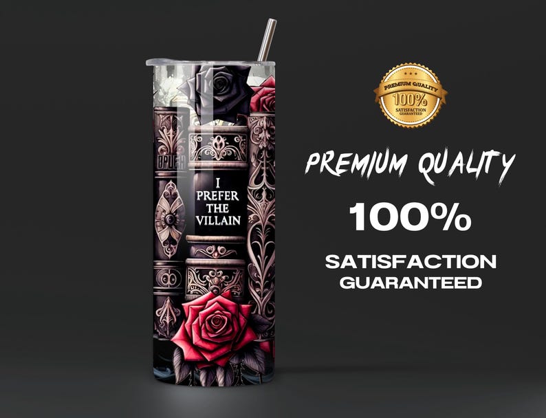 May include: A black and gold tumbler featuring a design of roses, books, and the text "I Prefer The Villain".