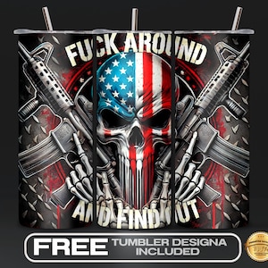 American Skull Flag Tumbler Wrap PNG, F Around and Find Out, Patriotic Skull Tumbler Wrap Digital Download, USA Flag Skull Tumbler Design