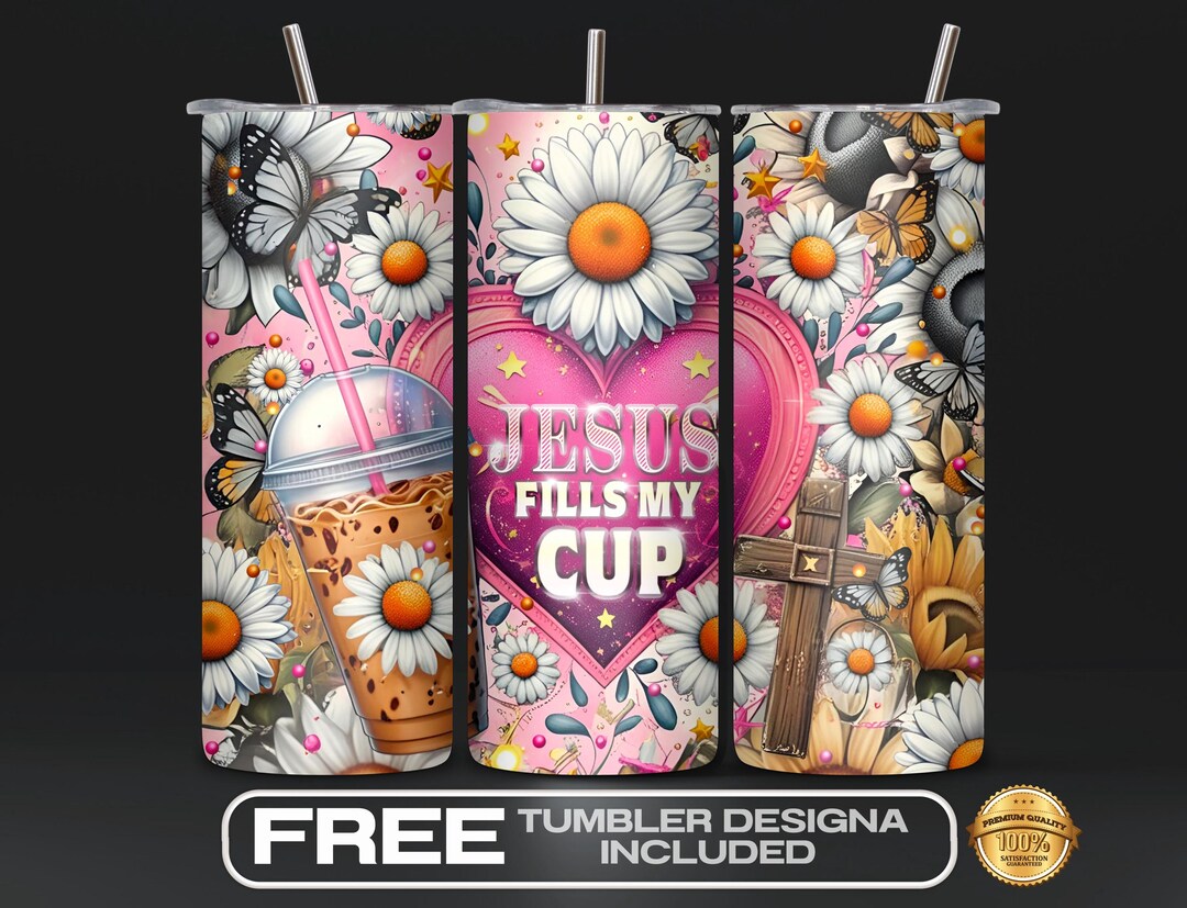 Jesus Fills My Cup Tumbler Wrap PNG, Christian Bible Verse, Psalm 23:5 ...