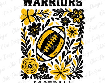 Floral Warriors PNG, Black Yellow Football Team Mascot, Warriors Game Day Sublimation Tshirt Design