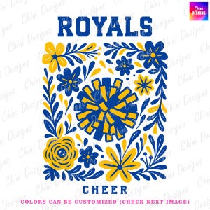 Floral Royals PNG, Blue Yellow Cheer Royals Design, School Team Mascot Royals, PomPom GameDay Tshirt Design, Sublimation Design, Sports Team