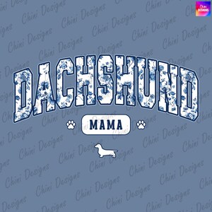 Floral Dachshund Mama PNG, Chinoiserie Dachshund Mama PNG, Blue Dachshund Mama DTF, Dachshund Mama Tshirt Design, Sublimation Design Png