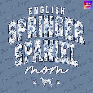 Floral anglais Springer Spaniel maman PNG, Chinoiserie Springer Spaniel maman Design, Springer Spaniel chien maman TShirt Design, Sublimation Design
