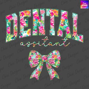 Assistente de dentista floral PNG, Dentista de verão PNG, Dentista de primavera, Assistente de dentista universitário, Design de camiseta, Design de sublimação, Design de adesivo