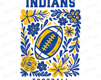 Floral Indians PNG, School Team Mascot Indians Design, Blue Yellow Football Indians, Game Day Tshirt Design, Sublimation Design Sports Team