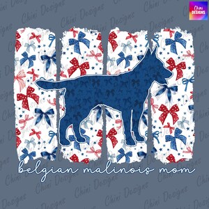 May include: A navy blue graphic featuring a silhouette of a Belgian Malinois dog filled with a blue bow pattern. The background has a pattern of red, white, and blue bows. The text "belgian malinois mom" is at the bottom.