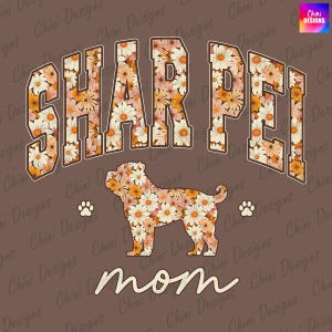 Retro Blumen Shar Pei Mom PNG, Herbst Shar Pei Mom Design, Shar Pei Hund Mom, Vintage Herbst Retro Blumen T-Shirt Design, Sublimation Designs