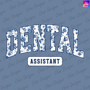 Assistente de dentista floral PNG, Assistente de dentista Chinoiserie PNG, DTF de dentista azul, Design de camiseta de assistente de dentista, Design de sublimação dentária