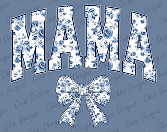 Floral Mama PNG, Coquette Mama PNG, Blue Bow Mama DTF, Chinoiserie Mama Design Png, Printable Mama Sublimation Design, Mama Tshirt Design