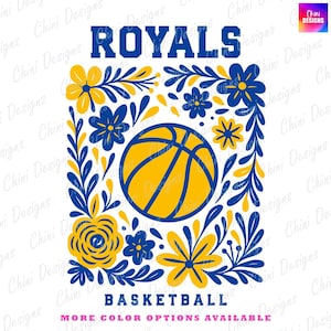 Floral Royals PNG, Blue Yellow Basketball Royals Design, School Team Mascot Royals, Game Day Tshirt Design, Sublimation Design, Sports Team