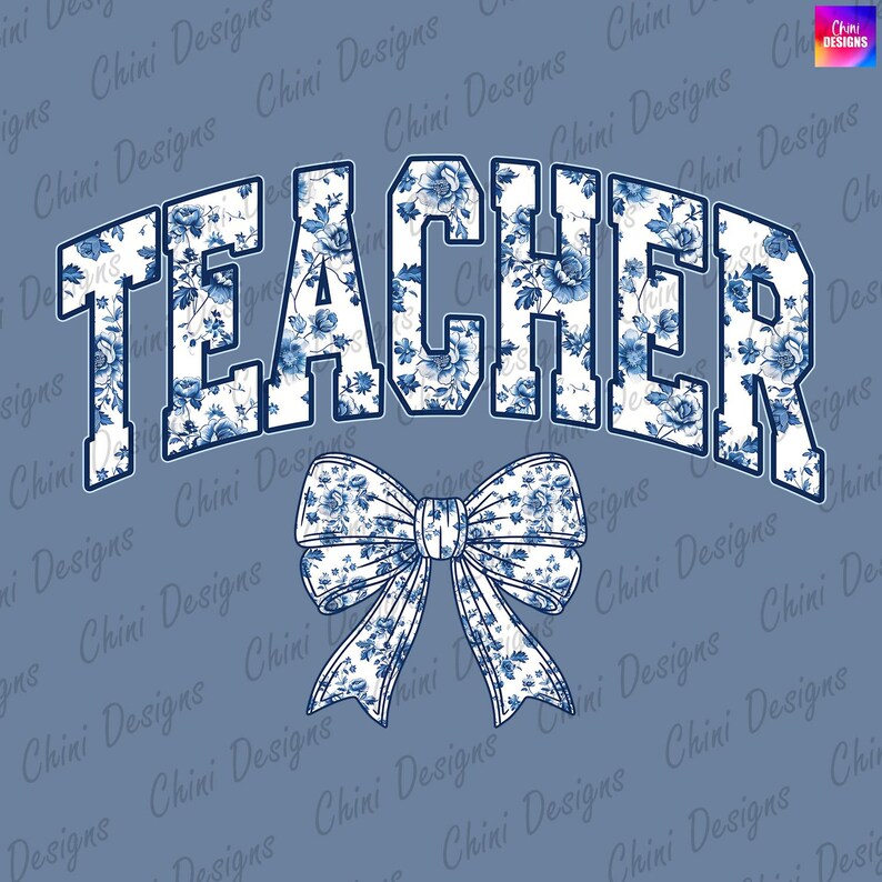 Floral Teacher PNG, Coquette Teacher PNG, Blue Bow Teacher DTF, Chinoiserie Teacher Tshirt Design, Printable Teacher Sublimation Design Png