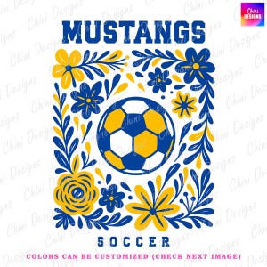 Floral Mustangs PNG, Blue Yellow Soccer Mustangs Design, School Team Mascot Mustangs Game Day Tshirt Design, Sublimation Design, Sports Team