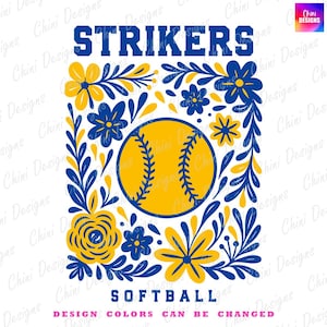 Floral Strikers PNG, Blue Yellow Softball Strikers Design, School Team Mascot Strikers, Soft Ball Game Day Tshirt Design, Sublimation Design