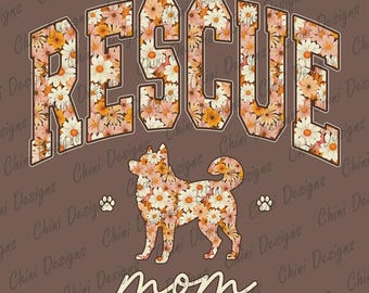 Retro Floral Rescue Mom PNG, Rescue Dog Mom Design, Siberian Husky Dog Rescue Mama, Vintage Autumn Flowers Tshirt Design, Sublimation Design