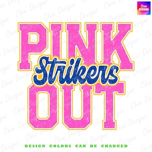 Pink Out Strikers PNG, School Team Mascot Strikers Design, Blue Yellow Preppy Strikers, Breast Cancer Awareness Sublimation Shirt Design Png
