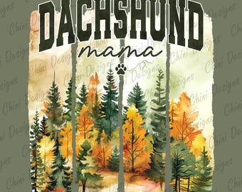 Fall Dachshund PNG, Autumn Doxie Mom Design, Fall Brushstroke Dachshund Mom, Fall Tress Forest Landscape, Tshirt Design, Sublimation Designs
