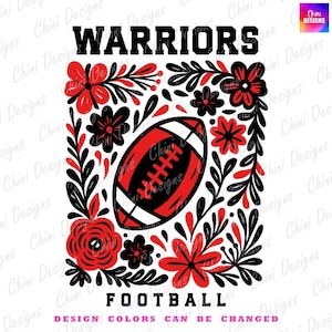 Floral Warriors PNG, School Team Mascot Warriors Design, Black Red Football Warriors, Game Day Sublimation Tshirt Design, Sports Team Png
