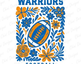 Floral Warriors PNG, Blue Orange Football Team Mascot, Warriors Game Day Sublimation Tshirt Design