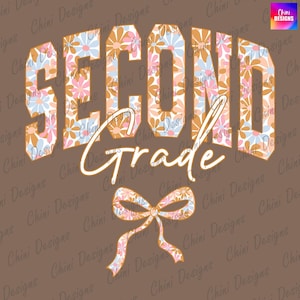 Floral Second Grade PNG, Bow Second Grade Design, Preppy Second Grade, Pastel Coquette Tshirt Design, Sublimation Design Girl Back to School
