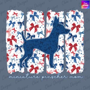 Patriotic Miniature Pinscher Mom PNG, Coquette Bow Pinscher Mom Design, Pinscher Dog Mom, 4th of July Tshirt Design, Sublimation Design Png