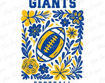 Floral Giants PNG, School Team Mascot Giants Design, Blue Yellow Football Giants, Game Day Tshirt Design, Sublimation Design Sports Team Png