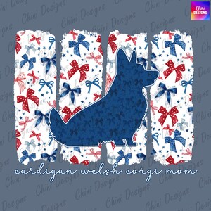 May include: A blue silhouette of a Cardigan Welsh Corgi filled with a bow pattern, set against a background of red and blue bows and stars. The text "cardigan welsh corgi mom" is written below the dog.